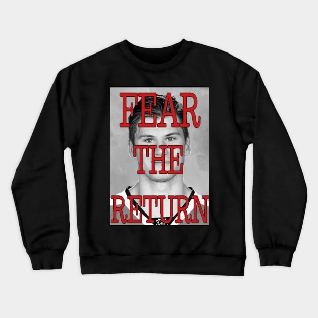 Fear the Return Crewneck Sweatshirt by BrotherlyPuck1